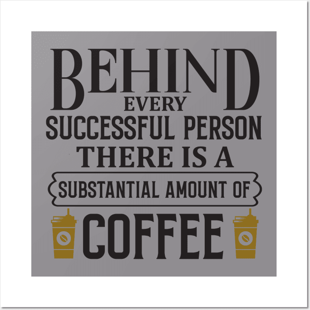 successful people drink coffee Wall Art by KZK101